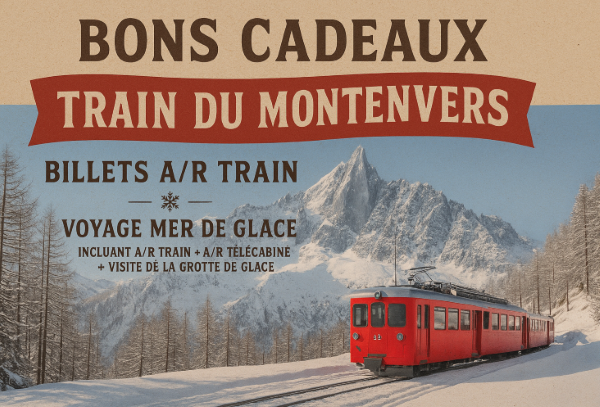 Les bons cadeaux Train du Montenvers